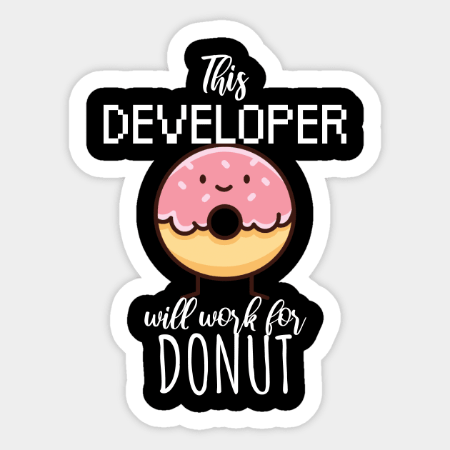 This developer will work for donut Sticker by maxcode